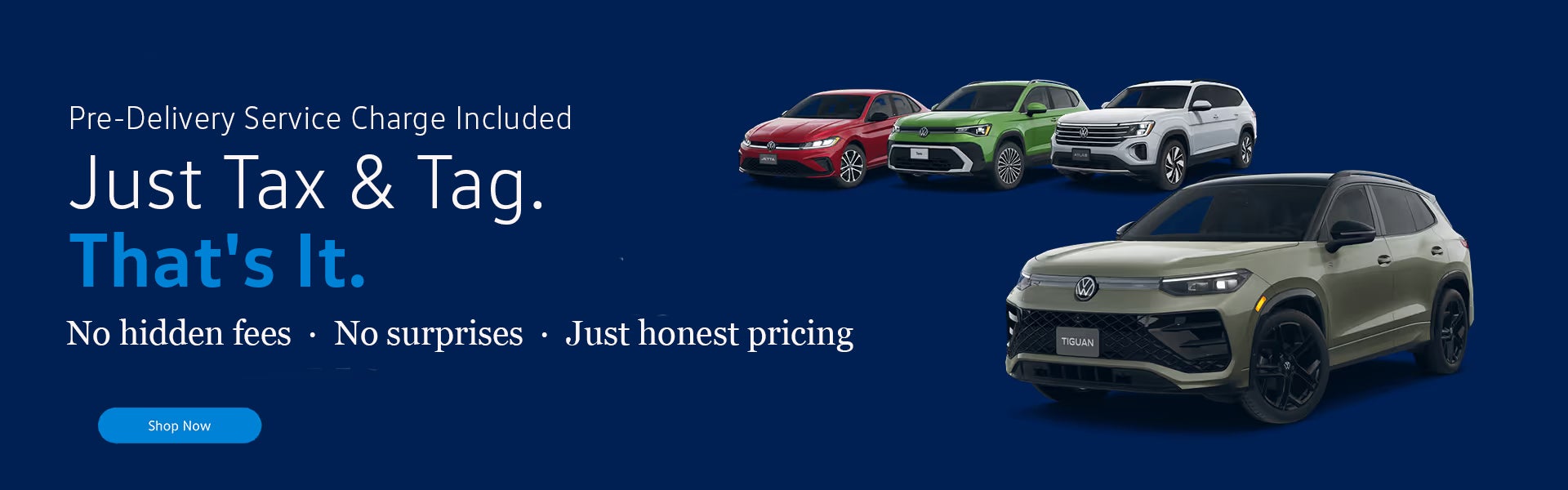 Just tax and tag. No hidden fees.