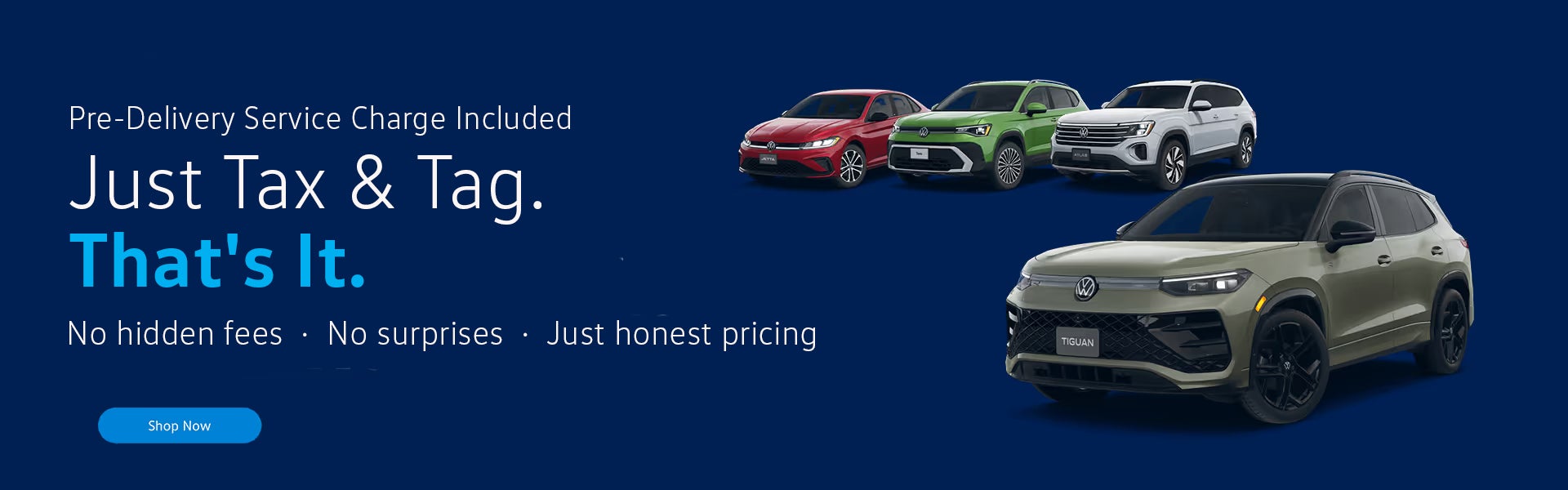 Just tax and tag. No hidden fees.